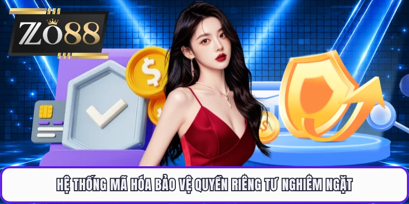 Hệ thống mã hóa bảo vệ quyền riêng tư nghiêm ngặt