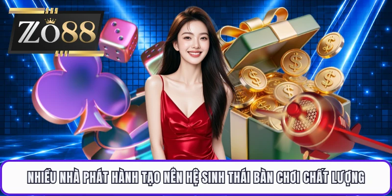 Nhiều nhà phát hành tạo nên hệ sinh thái bàn chơi chất lượng